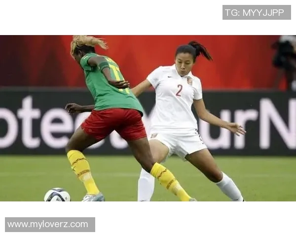 河南女足与喀麦隆女足对决前瞻分析及战术解析 河南女足与喀麦隆女足对决前瞻分析及战术解析