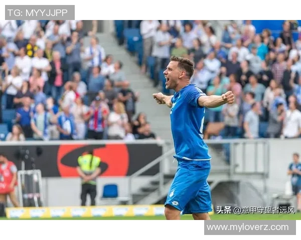 霍芬海姆迎战海牙期待精彩对决双方球员状态火热斗志昂扬