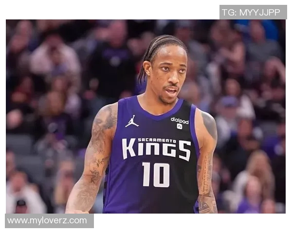 德马尔德罗赞：从天赋球员到NBA明星的奋斗历程与成就分析