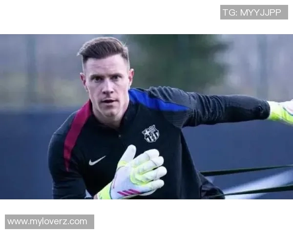 特尔施特根:从门将到球队灵魂的成长之路与辉煌成就 特尔施特根:从门将到球队灵魂的成长之路与辉煌成就